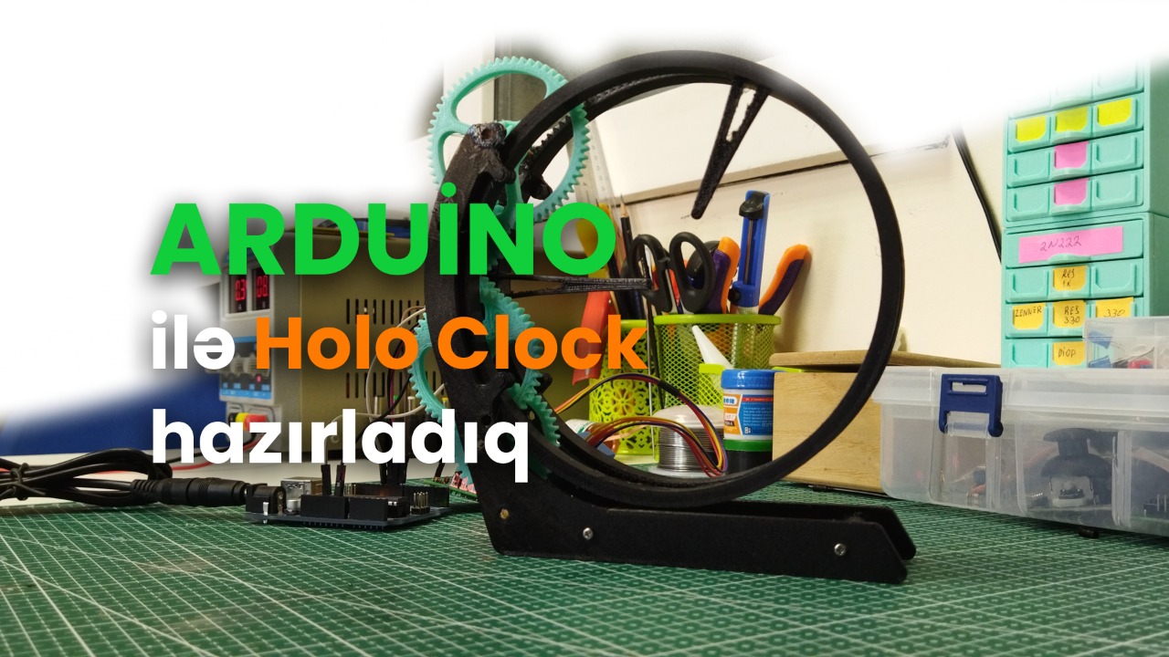 Arduino ilə Holo Clock hazırlanması