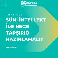 Müəllimlər üçün: Süni İntellekt ilə necə tapşırıq hazırlamalı?